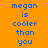 Pixelated text on orange background with alternating pink and blue segments displaying "megan is cooler than you".