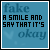 Pixelated blue square with black text reading 'A SMILE AND SAY THAT IT'S' and faded light-blue words 'fake' above and 'okay' below.