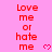 Red text 'Love me or hate me' repeated three times on pink background with small red hearts, static image.