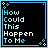 A 4x3 contact sheet of 12 animated frames showing a pixel art text-based icon with the phrase "How Could This Happen To Me" in cyan and white lettering on black backgrounds, bordered by light blue frames with decorative corner elements.