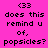 Pixelated text on a bright pink background with yellow highlight boxes, showing variations of 'does this remind u of, popsicles?' and '<33' symbols.