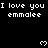 Pixelated text repeats "I love you" and "emmalee" with heart symbols on a black background, partially cropped at bottom right.