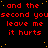 Red pixelated text repeats 'and the second you leave me it hurts' across a black background with scattered yellow dots, partially obscured by a gray rectangle.