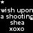 Black background with white pixelated text repeating 'wish upon wish upon wish upon', 'a shootinga shootinga shootinga shooting', 'shea', 'xoxo', and scattered stars.