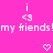 A bright pink background displays repeated white text 'my friends!' with 'i <3' above each phrase, alternating with white heart and downward arrow symbols.