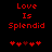 Red pixelated text 'Love Is Splendid' on black background with two of red heart symbols, one showing a darkened heart in the middle