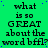 Green background with repeated text 'what is so GREAT about the word bffl?' in black and blue pixelated font, arranged in a pattern
