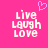 Pixelated text 'Live Laugh Love' in white on bright pink background with a small purple heart above the left side.
