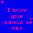 Blue background with pink text repeating 'I know your jealous of ME!!!' and scattered pink stars.