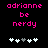 Pixelated text 'adrianne be nerdy' in bright pink on black background with white and gray heart icons below.