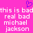 A static pixel art image with a bright pink background, white text reading 'this is bad real bad michael jackson', and a small purple heart symbol above the text.