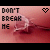 Animated icon shows 'DON'T BREAK ME' text with a pixelated heart that changes from black to white on the right side.