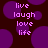 Pixelated text 'live laugh love life' in light purple on dark purple background with large purple circles.