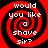 Four identical red and black spiral patterns with white text reading 'would you like a shave sir?' arranged in a on a solid black background