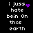 Black background with white pixelated text reading 'i juss hate bein On thxs earth' and purple pixelated symbols changing across frames.