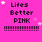 Bright pink background with repeated 'Lifes Better PINK' text and dotted lines, featuring white and pink star animations.