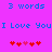 Pixelated blue text on bright pink background reads "3 words" at top, "I Love You" in middle, and red heart symbols at bottom.