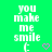 Green background with white pixelated text reading 'you make me smile' and a small pink heart symbol below the text.
