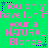 Green background with repeated pink text reading "You only have fun if you're a NATURAL Blonde" and blue star accents.