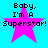 A bright cyan background features four identical pink star icons with black text reading "Baby, I'm A Superstar!" arranged in a