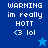 Pixelated blue background with white text reading WARNING im really HOTT <3 lol and a small blue star icon.