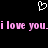 Pixelated pink text reads 'i love you.i love you.' with a white heart outline above on black background.