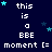 Dark blue background with repeated white text 'this is a BEE moment [=' and scattered cyan stars, some of which change position across frames.