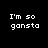 Pixelated text on black background with gray rectangle, reading "I'm so gonsta i carry a squirt gun" in white block letters.
