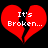 Two identical red broken heart icons with white text "It's Broken..." on black background, each heart split into two jagged pieces.
