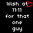 Black background with white pixelated text reading 'Wish at 11:11 for that one guy' and a red heart symbol replacing the letter 'o' in 'at'.