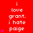 Red background with white pixelated text reading 'i love grant. i hate paige' and pink heart symbols in three vertical