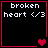 Four identical black square with red borders each display white text 'broken heart </3' and a single pixelated red heart icon at the bottom center