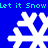 Blue background with white snowflakes and cyan text repeating "Let it Snow" in pixelated font.
