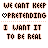 Pixelated text displays "WE CAN'T KEEP PRETENDING" and "I WANT IT TO BE REAL" in a with animated letter changes across four