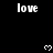 Black background with white pixelated text 'love' and heart symbols arranged in a pattern