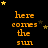 Black background with orange text reading 'here comes the sun' repeated in a , surrounded by yellow and brown stars