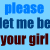 A static image with a light blue background displays fragmented text in various colors and fonts, including phrases like "please please give me a chance to see that you are made for me".