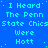 Static blue background with cyan text repeating 'I Heard The Penn State Chics Were Hott' in multiple and