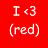 Red background with white pixelated text reading 'I <3 (red)' in two lines, the second line enclosed in parentheses.
