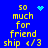 Blue background with yellow text reading "so much for friendship 4/3" and four distinct pixelated blue symbols in different positions.
