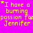 Yellow pixelated text on bright pink background repeats 'I have a burning passion for Jennifer' with small star symbols scattered throughout.