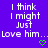 Purple background with white text repeating 'I think I might Just Love him...' and green heart symbols in a