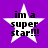 Four white star-shaped icons with black text "im a super star!!!" on purple background, each showing slight pixel variation across frames.