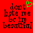 Red background with black pixelated text reading 'dont hate me be in beautiful' and a green pixelated heart symbol above the text.