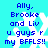 Blue pixelated text on cyan background with white snowflake shapes, reading "Ally, Brooke and Liv u guys r my BFFLS!!" in four identical