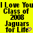 Yellow background with black text reading "I Love You! Class of 2008 Jaguars for Life" and a purple heart symbol, repeated in a pattern