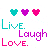 Pixel art icon with three heart symbols above text reading 'Live. Laugh Love.' in cyan, purple, and pink lettering across multiple color variations.