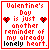 nine identical red-bordered with pixelated text reading "Valentine's Day is just another reminder of my already [adjective] heart." each containing two small red hearts