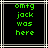 Green pixelated text on black background with white and gray lines, displaying 'omfg jack was here' in four