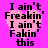 Four identical pixelated heart-shaped icons with black text on pink hearts against a bright pink background, each reading "I ain't Freakin' I ain't Fakin' this".